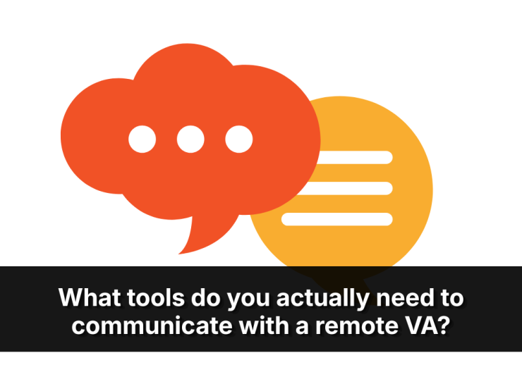What Tools Do You Actually Need To Communicate With A Remote VA
