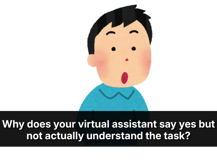Why Does Your Virtual Assistant Say Yes But Not Actually Understand The Task