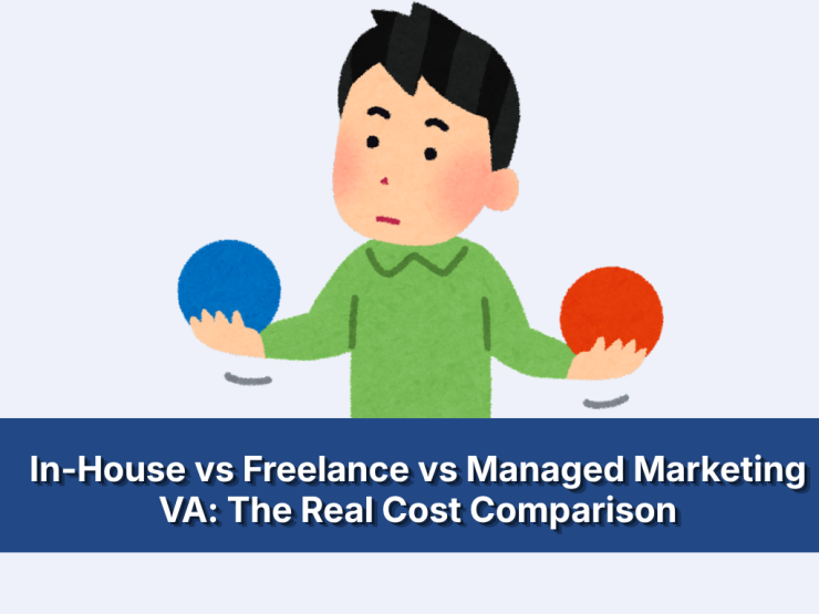 In House Vs Freelance Vs Managed Marketing VA: The Real Cost Comparison