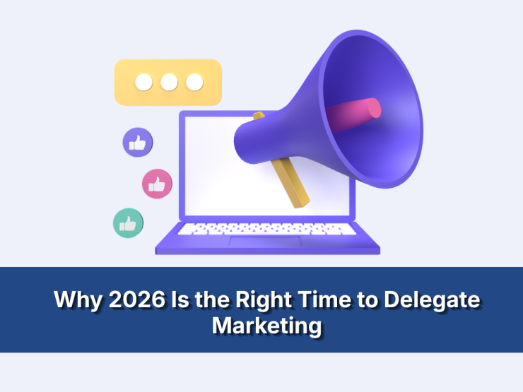 Why Is The Right Time To Delegate Marketing