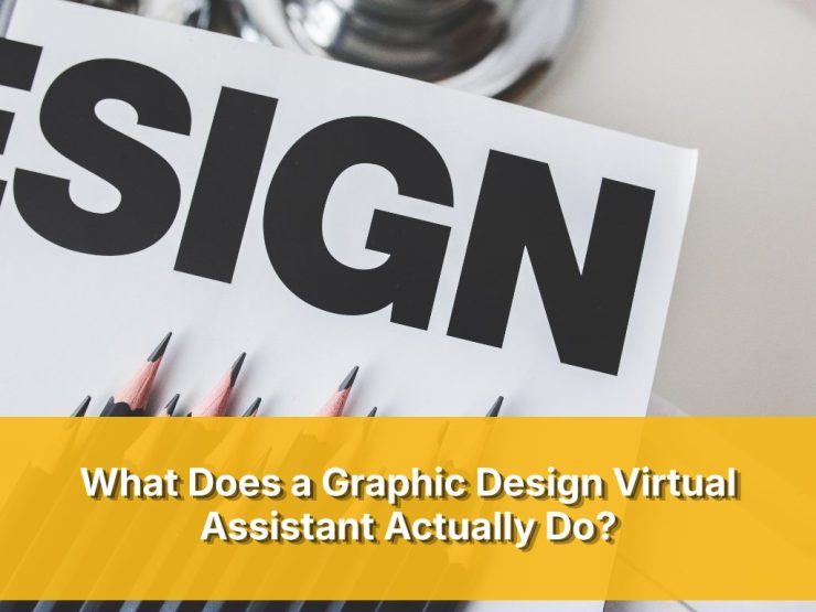 What Does A Graphic Design Virtual Assistant Actually Do