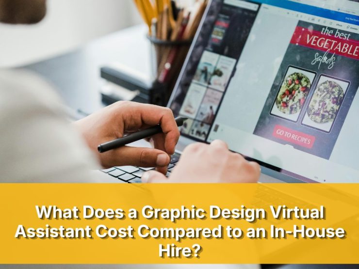 What Does A Graphic Design Virtual Assistant Cost Compared To An In House Hire
