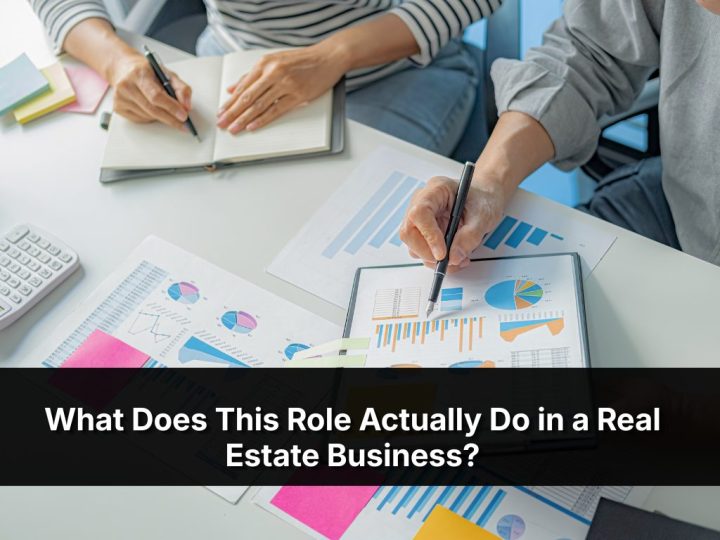 What Does This Role Actually Do In A Real Estate Business