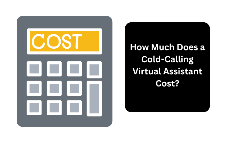How Much Does A Cold Calling Virtual Assistant Cost