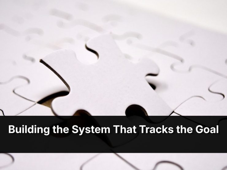 Building The System That Tracks The Goal