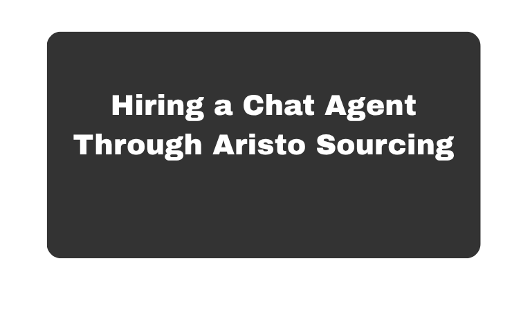Hiring A Chat Agent Through Aristo Sourcing