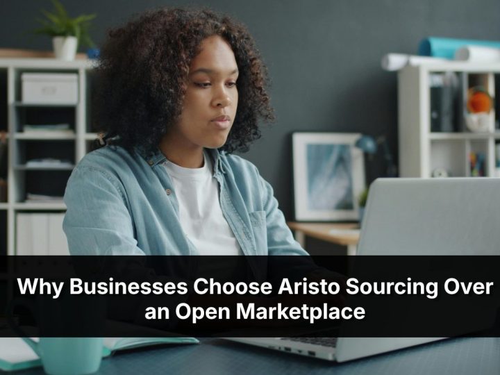 Why Businesses Choose Aristo Sourcing Over An Open Marketplace