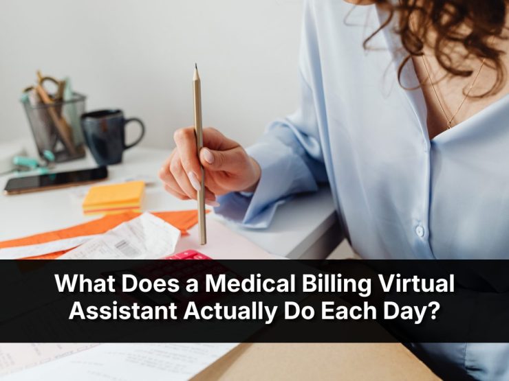 What Does A Medical Billing Virtual Assistant Actually Do Each Day