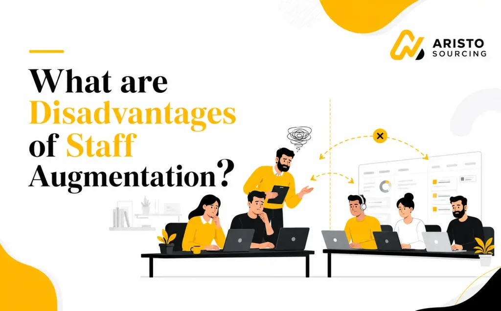 What Are Disadvantages Of Staff Augmentation?
