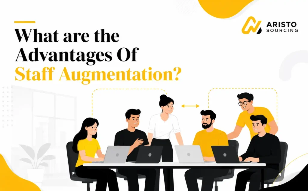 What Are The Advantages Of Staff Augmentation?