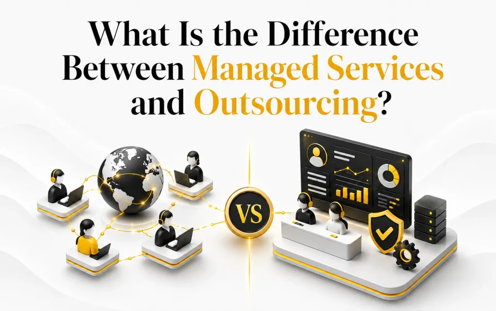 What Is the Difference Between Managed Services and Outsourcing?