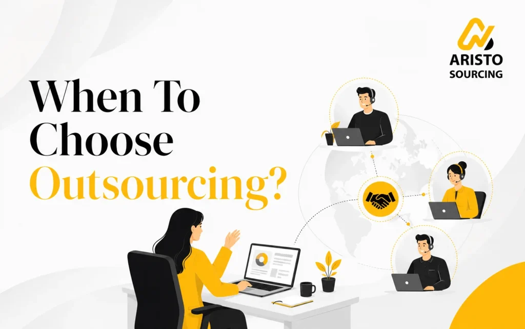 When To Choose Outsourcing?