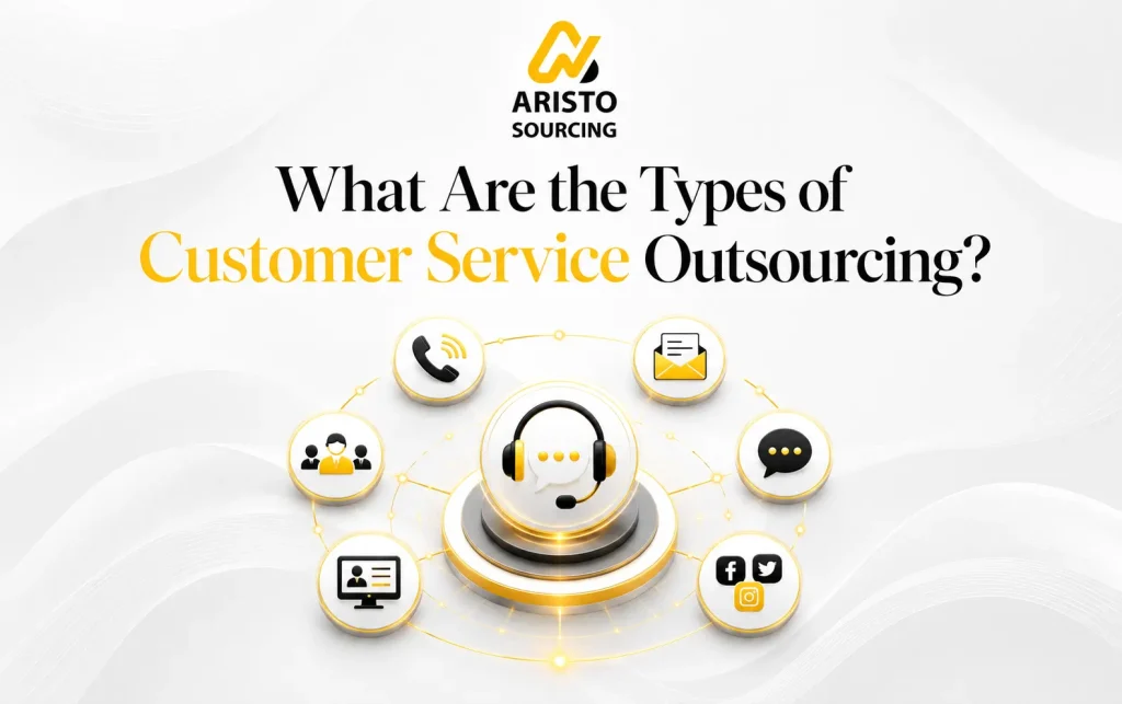 What Are the Types of Customer Service Outsourcing?