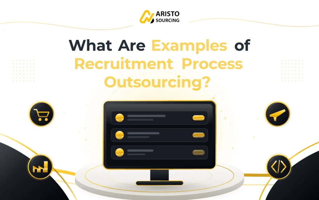 What Are Examples of Recruitment Process Outsourcing?