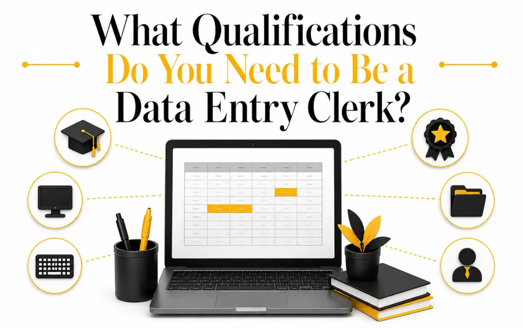 What Qualifications Do You Need to Be a Data Entry Clerk?